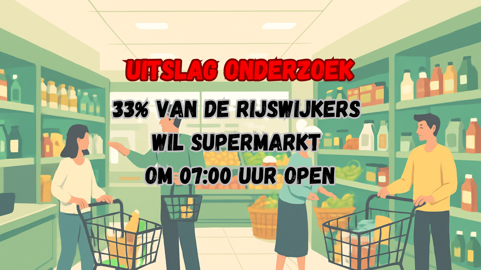 Openingstijden supermarkten Rijswijk: 33% wil de winkels vroeger open zien